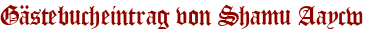Gästebucheintrag von Shamu Aaycw