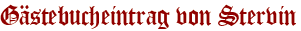 Gästebucheintrag von Stervin