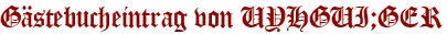 Gästebucheintrag von UYHGUI;GER