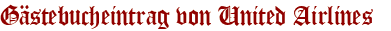 Gästebucheintrag von United Airlines  
