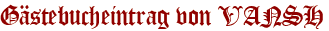 Gästebucheintrag von VANSH