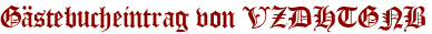 Gästebucheintrag von VZDHTGNB