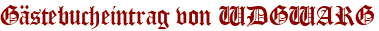 Gästebucheintrag von WDGWARG