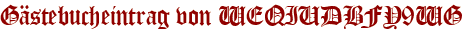 Gästebucheintrag von WEQIUDBFY9WG
