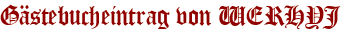 Gästebucheintrag von WERHYJ