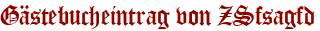 Gästebucheintrag von ZSfsagfd