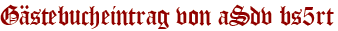 Gästebucheintrag von aSdv bs5rt