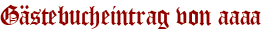 Gästebucheintrag von aaaa