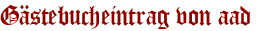Gästebucheintrag von aad