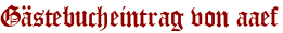 Gästebucheintrag von aaef