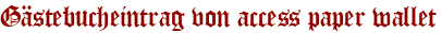 Gästebucheintrag von access paper wallet