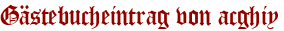 Gästebucheintrag von acghiy