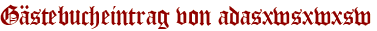 Gästebucheintrag von adasxwsxwxsw
