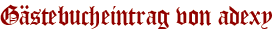 Gästebucheintrag von adexy