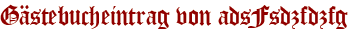 Gästebucheintrag von adsFsdzfdzfg
