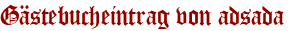 Gästebucheintrag von adsada