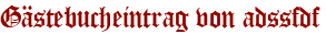 Gästebucheintrag von adssfdf