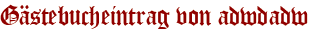 Gästebucheintrag von adwdadw