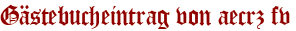 Gästebucheintrag von aecrz fv