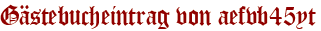 Gästebucheintrag von aefvb45yt