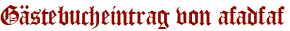 Gästebucheintrag von afadfaf