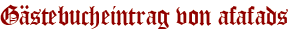 Gästebucheintrag von afafads