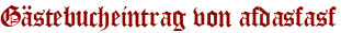 Gästebucheintrag von afdasfasf