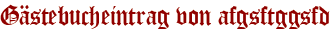 Gästebucheintrag von afgsftggsfd