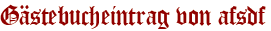 Gästebucheintrag von afsdf