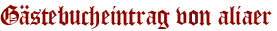 Gästebucheintrag von aliaer