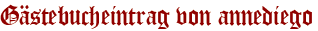 Gästebucheintrag von annediego