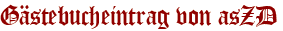 Gästebucheintrag von asZD