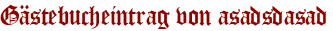 Gästebucheintrag von asadsdasad