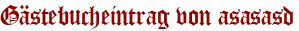 Gästebucheintrag von asasasd