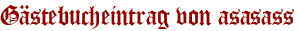 Gästebucheintrag von asasass