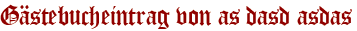 Gästebucheintrag von as dasd asdas
