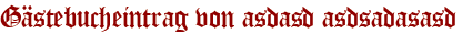 Gästebucheintrag von asdasd asdsadasasd