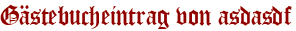 Gästebucheintrag von asdasdf