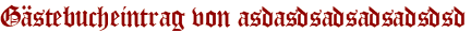 Gästebucheintrag von asdasdsadsadsadsdsd