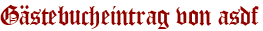 Gästebucheintrag von asdf