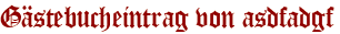 Gästebucheintrag von asdfadgf