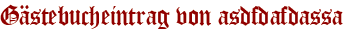 Gästebucheintrag von asdfdafdassa