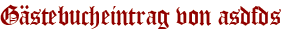 Gästebucheintrag von asdfds