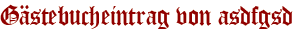 Gästebucheintrag von asdfgsd