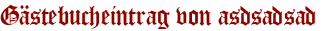Gästebucheintrag von asdsadsad
