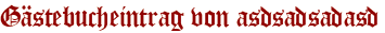 Gästebucheintrag von asdsadsadasd