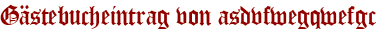 Gästebucheintrag von asdvfwegqwefgc