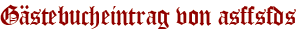 Gästebucheintrag von asffsfds