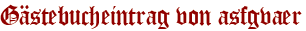 Gästebucheintrag von asfgvaer