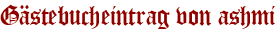 Gästebucheintrag von ashmi